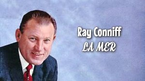 Ray Conniff - El Mar / La Mer / Beyond the Sea Chords - ChordU