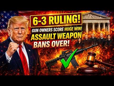 Supreme Court 6-3 Ruling & DOJ Move to PERMANENTLY End All Assault Weapon Bans. Gun Owners WIN