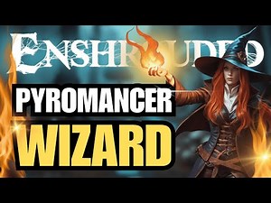 ENSHROUDED: Full FIRE Wizard Build Guide [GROUP and SOLO]
