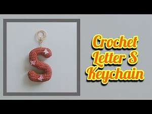 How to Make a Crochet Letter S Keychain🌻 || Amigurumi Alphabet Tutorial