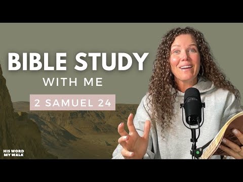 2 Samuel 24 | Why Was David's Census BAD? [Bible Study WITH Me]