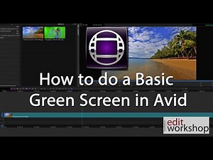 How to do a Basic Green Screen in Avid Media Composer