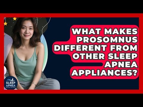 What Makes ProSomnus Different From Other Sleep Apnea Appliances? - Sleep Apnea Support Network
