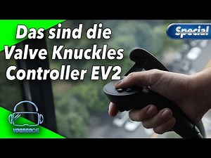 Das sind die überarbeiteten Knuckles Controller EV2 [Virtual Reality]