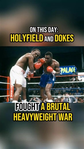 Holyfield and Dokes Fought a Brutal Heavyweight War