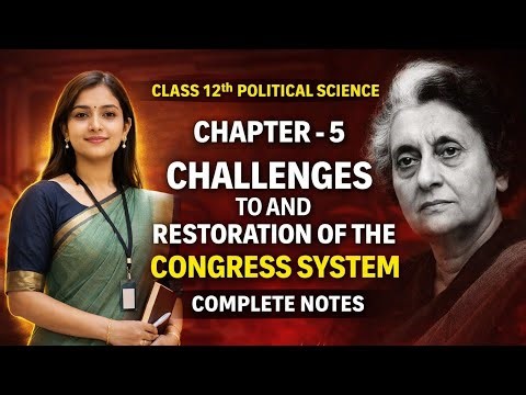 Class 12 Political Science Chapter 5 | Challenges & Restoration of Congress System Full Notes | CBSE