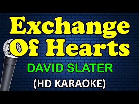 EXCHANGE OF HEARTS - David Slater (HD Karaoke)