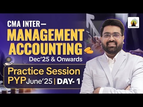 Management Accounting Practice Session - Revise, Practice, Excel | Solution to PYP June'25
