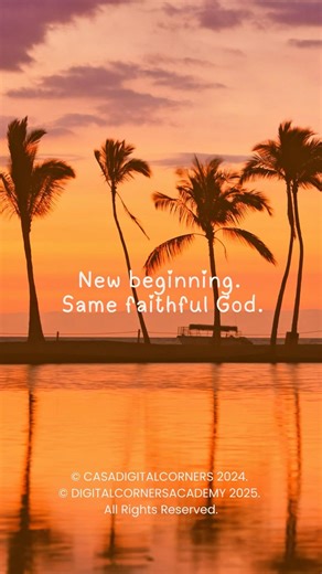 “Forget the former things; do not dwell on the past. See, I am doing a new thing!” — Isaiah 43:18–19