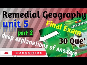 🛑Geography Remedial final exam -unit-5/part 2/