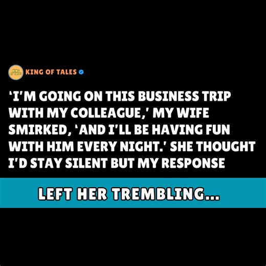 39K views · 557 reactions | I’ll Be on a Business Trip With My Colleague—Having Fun Every Night, My Wife Smirked. She Thought I’d Stay Silent… Until My Response Left Her Trembling. - Reddit Stories #redditstorytimes #redditreadings #askreddit #cheating #cheater #cheatingstory #reddit | King of Tales | Facebook