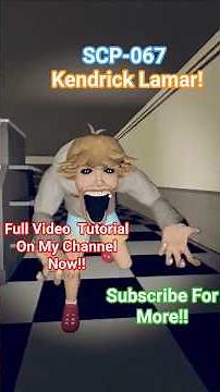 SCP-067 vs. Kendrick Lamar full Video Tutorial Available NOW ( Kingalexhd) #gaming Tutorial