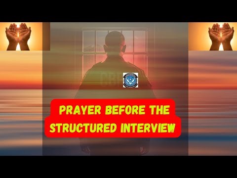 CBP Applicants Structured Interview prayer before the interview