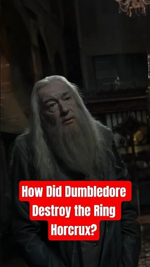 How Did Dumbledore Destroy the Ring Horcrux? #shorts #harrypotter #dumbledore #1k #fantasyexplained