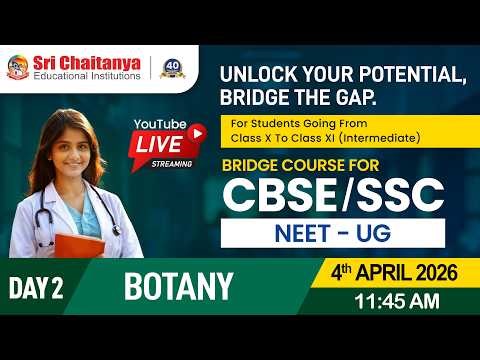 Day 2 - Botany || NEET - Bridge Course for CBSE & SSC Students || ‪@srichaitanyagosala‬