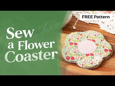 Sew a Flower Coaster | Beginner-Friendly Sewing Project + Pattern Download