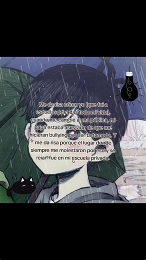 (Me volvieron a cambiar a mi anterior colegio de todas formas). Quiero agregar que también soy alguien con notoria ascendencia negra, y se nota. Siempre me están molestando y diciendo cosas sobre mi apariencia y mi familia. No es que me moleste porque ya me acostumbré y hasta me da risa; incluso hago chistes con mis amigos cercanos. Pero aun así lo pienso, porque en mi escuela pública jamás me pasó. Y creo que es parte de la experiencia de quienes tenemos ascendencia negra que, en algún momento,