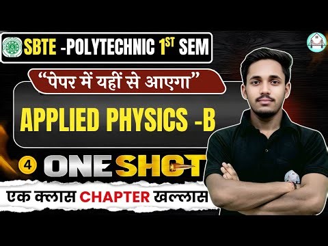 Applied Physics-B || ONE SHOT || SBTE Bihar Polytechnic 2025 || Unit-4 || BY - SHIKHAR SIR