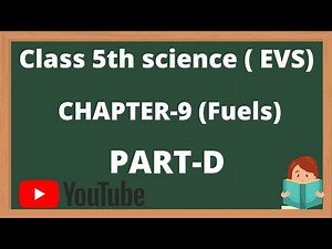 || Dav class 5 science chapter 9 Fuels part-D solution ||