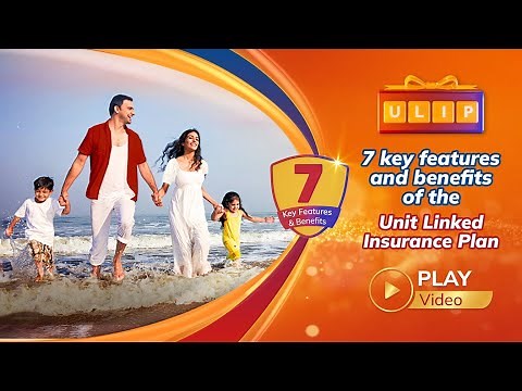 ULIP: Your All-in-One Investment and Protection Plan