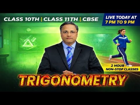 Trigonometry Live | 2 Hour Non-Stop Class | Today 7–9 PM | Class 10 & 11 CBSE
