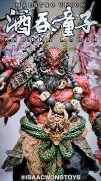 [Maestro Union] 1/12 Immortal Legend - Syuten Douji (酒吞童子) #匠盟 #酒吞童子 #SyutenDouji #IsaacWongToys