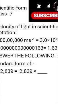 Scientific or Standard form of numbers- CLASS-7