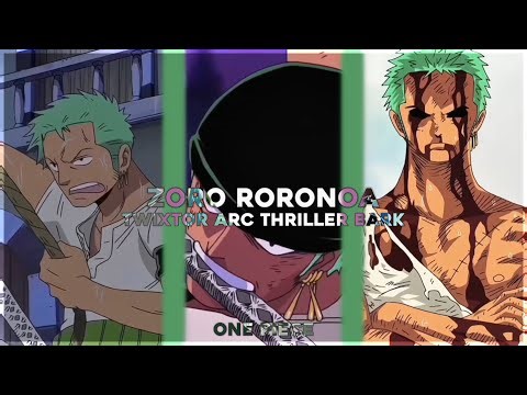 Zoro Roronoa - Free Twixtor clips | One piece • arc thriller bark all scenes