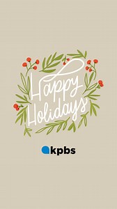 13 reactions | Happy holidays from all of us at KPBS! | KPBS | Facebook