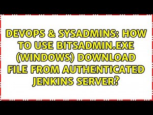 How to use bitsadmin.exe (Windows) download file from authenticated Jenkins server?