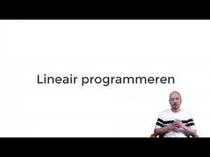 WIS: Lineair Programmeren (LP): volledige uitleg