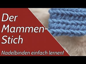 Der Mammen-Stich | Nadelbinden einfach lernen!