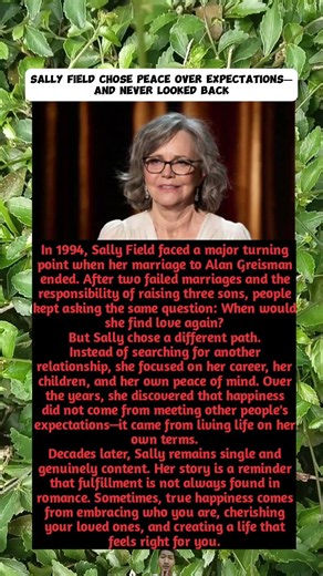 Sally Field Chose Peace Over Expectations—and Never Looked Back