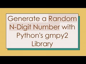 Generate a Random N-Digit Number with Python's gmpy2 Library