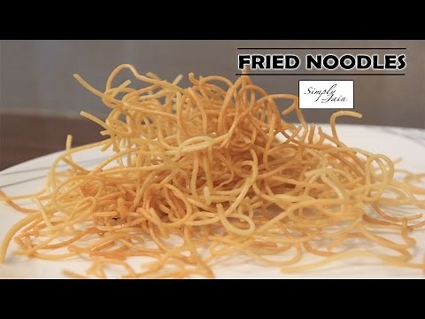 Crispy Fried Noodles | How To Make Fried Noodles | Chinese Snack | Simply Jain