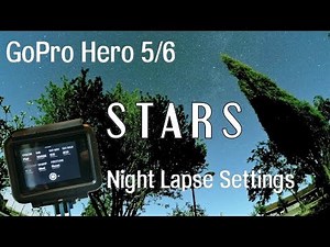 GoPro Hero 5/6 - Night Lapse Tutorial : STARS (Tuscany/Italy)