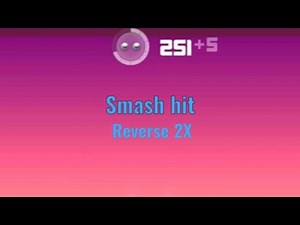 Smash hit 2x reverse mode full gameplay checkpoints 1-12, #2