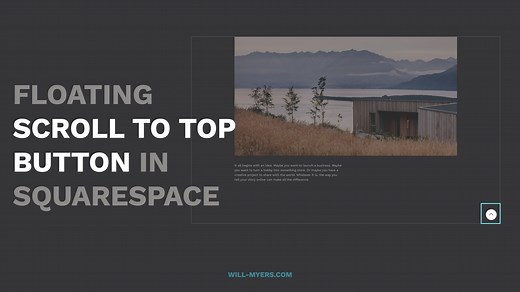 Floating Scroll Back to Top Button in Squarespace | Will Myers |  Squarespace Plugins