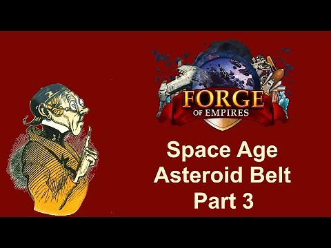 FoEhints: Space Age Asteroid Belt Part 3 in Forge of Empires