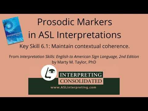 Prosodic Markers in ASL Interpretations by Dr. Marty Taylor.