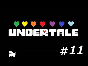 【Undertale】プレイ動画【Part11】
