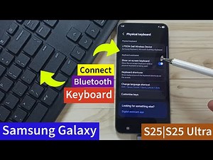 How to Connect Wireless Bluetooth Keyboard to Samsung Galaxy S25 | S25+ | S25 Ultra