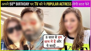 This actress might exchange nuptial vows with her beau on her 50th birthday next year. She is been dating her boyfriend from last 8 years. Watch the video to know more | Telly Masala