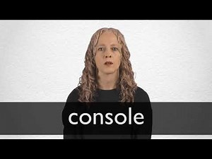 How to pronounce CONSOLE in British English