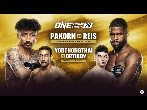 🥊 ONE Friday Fight 78