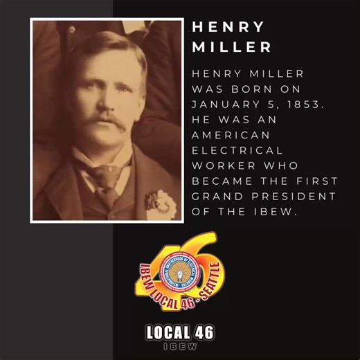 Honoring the legacy of Henry Miller, the visionary who sparked a movement and built the foundation for the IBEW. 💡 His dedication to improving the lives of electrical workers continues to inspire us every day. #IBEW #HenryMiller #UnionStrong | IBEW Local 46