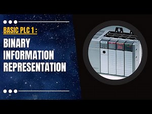 Basic PLC 1 : Binary Information Representation of Bit, Nibble, Byte, Word, Double Word & Quad Word