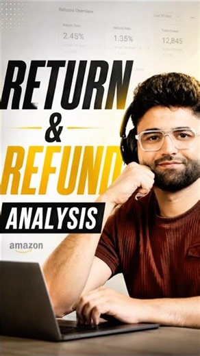 Every Amazon Seller Should Check This Return & Refund Report