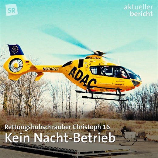 Christoph 16 – der einzige Rettungshubschrauber, der im Saarland stationiert ist. 1200-mal war er 2024 im Einsatz. Von 7 Uhr morgens bis Sonnenuntergang steht er bereit. Warum es keinen 24/7 Betrieb gibt: | aktueller bericht