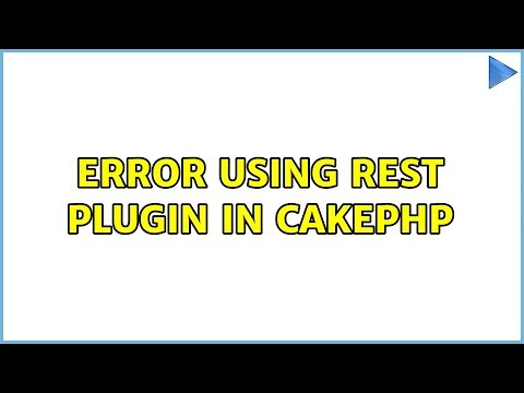 Error using Rest plugin in cakephp (3 Solutions!!)